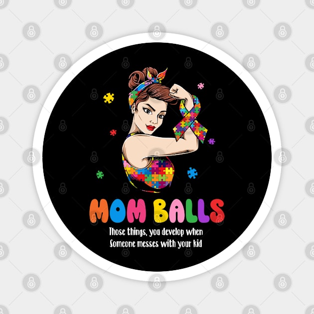 Autism Mom Balls Power Gift For Woman Mother's Day Magnet by tearbytea